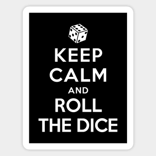 Keep Calm and Roll The Dice Magnet